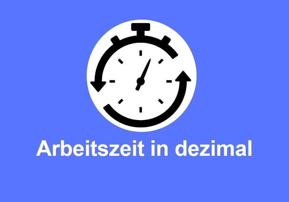 Arbeitszeit in Dezimal